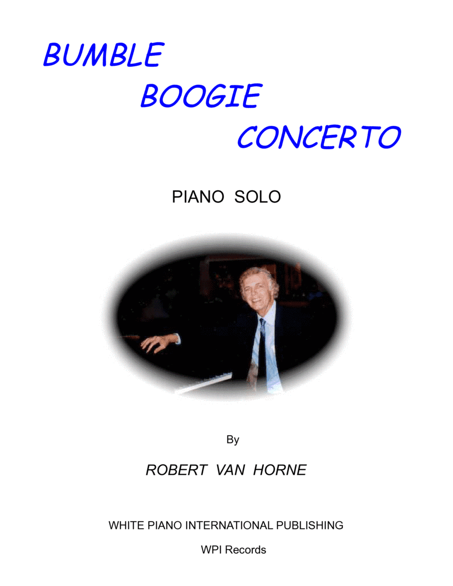 BUMBLE BOOGIE CONCERTO by Robert Van Horne (Advanced Piano Solo) (arr. ROBERT VAN HORNE)