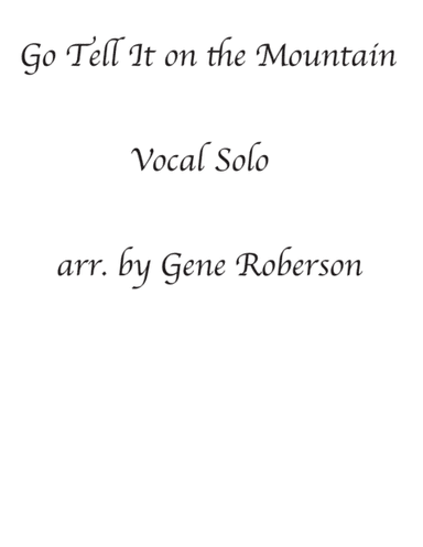 Go Tell It On the Mountain  Vocal Gospel Solo (arr. Gene Roberson)