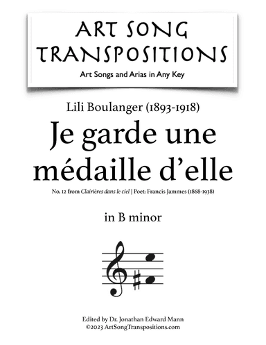 BOULANGER: Je garde une médaille d’elle (transposed to B minor) (arr. ArtSongTranspositions.com)