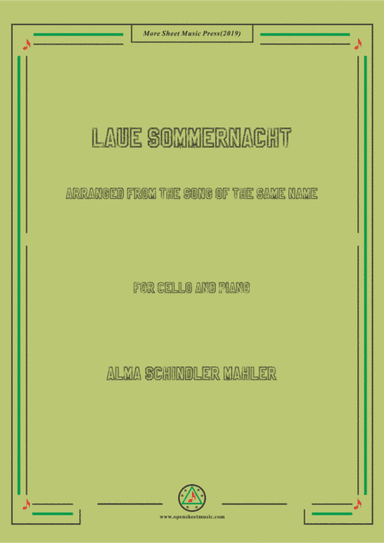 Alma Mahler-Laue Sommernacht,for Cello and Piano (arr. MSM)