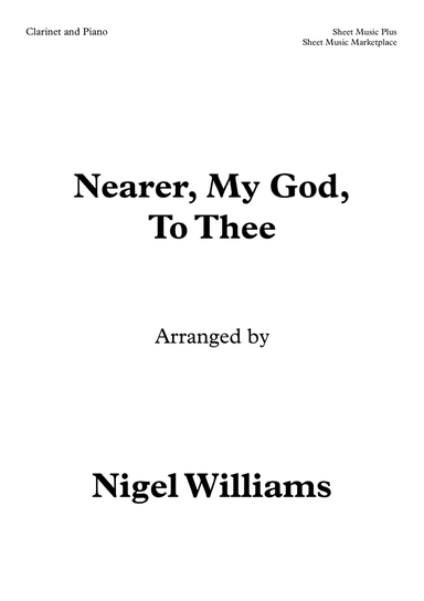 Nearer, My God, To Thee, for Clarinet and Piano (arr. Nigel Williams)