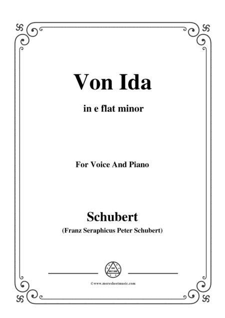 Schubert-Von Ida,in e flat minor,for Voice and Piano (arr. MSM)