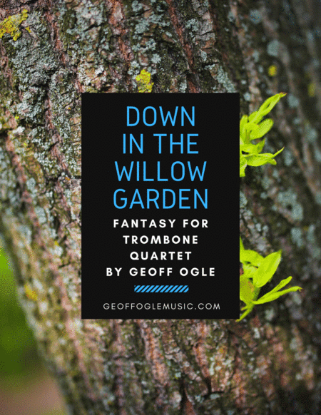 Down in the Willow Garden (arr. Geoff Ogle (ASCAP))