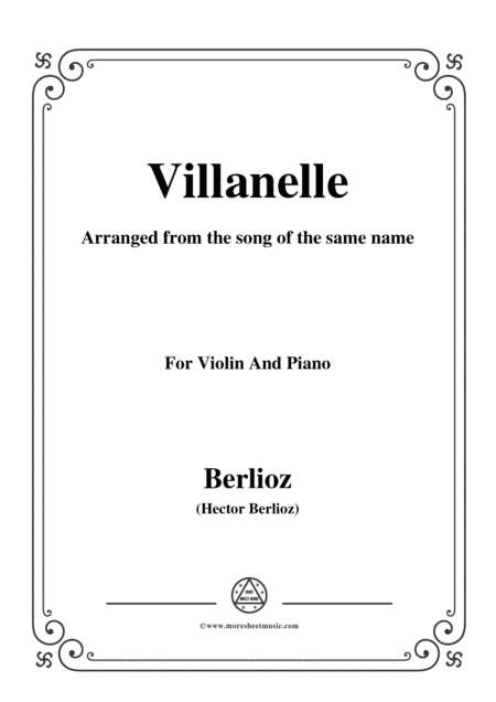 Berlioz-Villanelle,for Violin and Piano (arr. MSM)
