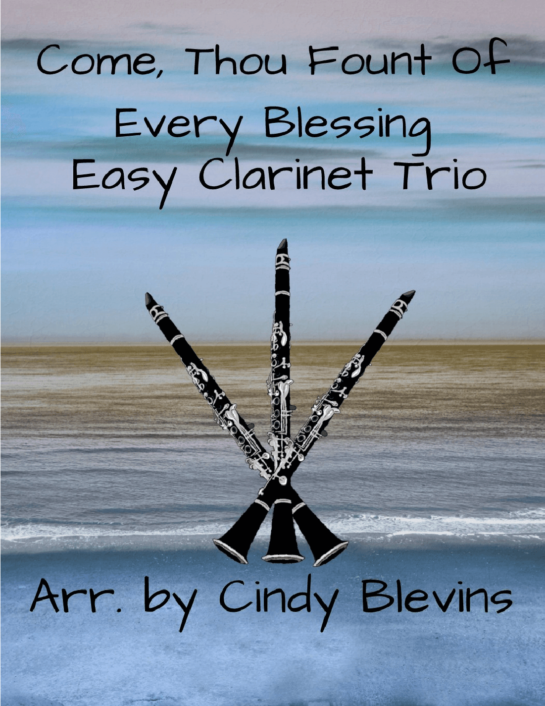 Come, Thou Fount of Every Blessing, Easy Clarinet Trio (arr. Cindy Blevins)