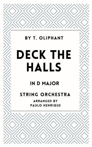 Deck the Halls - String Orchestra - D Major (arr. Paulo Henrique)