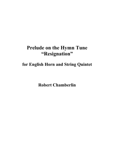 Prelude on the Hymn Tune "Resignation" (arr. Robert Chamberlin)