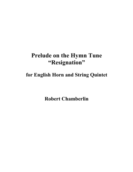 Prelude on the Hymn Tune "Resignation" (arr. Robert Chamberlin)