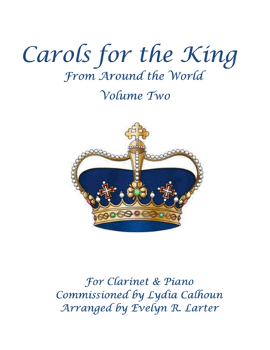 Carols For The King From Around The World, Volume Two (arr. Evelyn Larter Music)