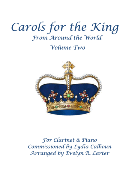 Carols For The King From Around The World, Volume Two (arr. Evelyn Larter Music)