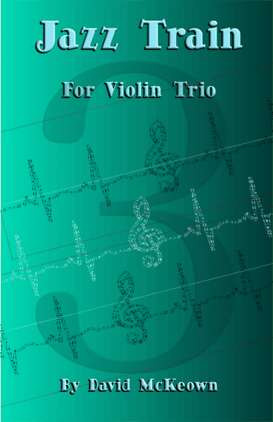Jazz Train, a Jazz Piece for Violin Trio