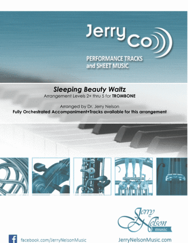 Sleeping Beauty Waltz  (Arrangements Level 2+ thru 5 for TROMBONE + Written Acc) (arr. Dr Jerry Nelson)