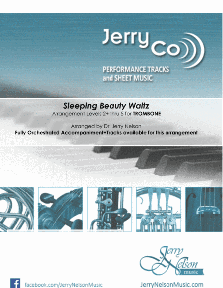 Sleeping Beauty Waltz  (Arrangements Level 2+ thru 5 for TROMBONE + Written Acc) (arr. Dr Jerry Nelson)