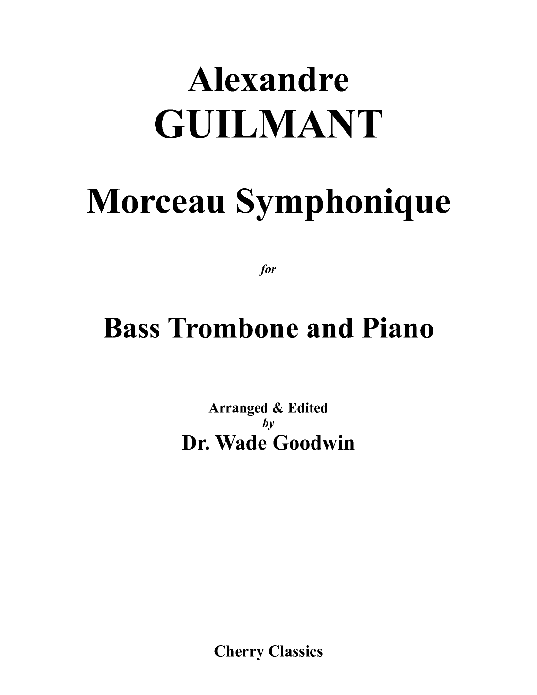 Morceau Symphonique for Bass Trombone and Piano (arr. Wade Goodwin)