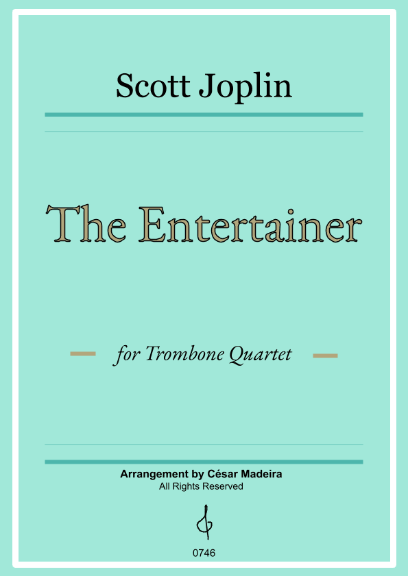 The Entertainer by Joplin - Trombone Quartet (Full Score and Parts) (arr. César Madeira)