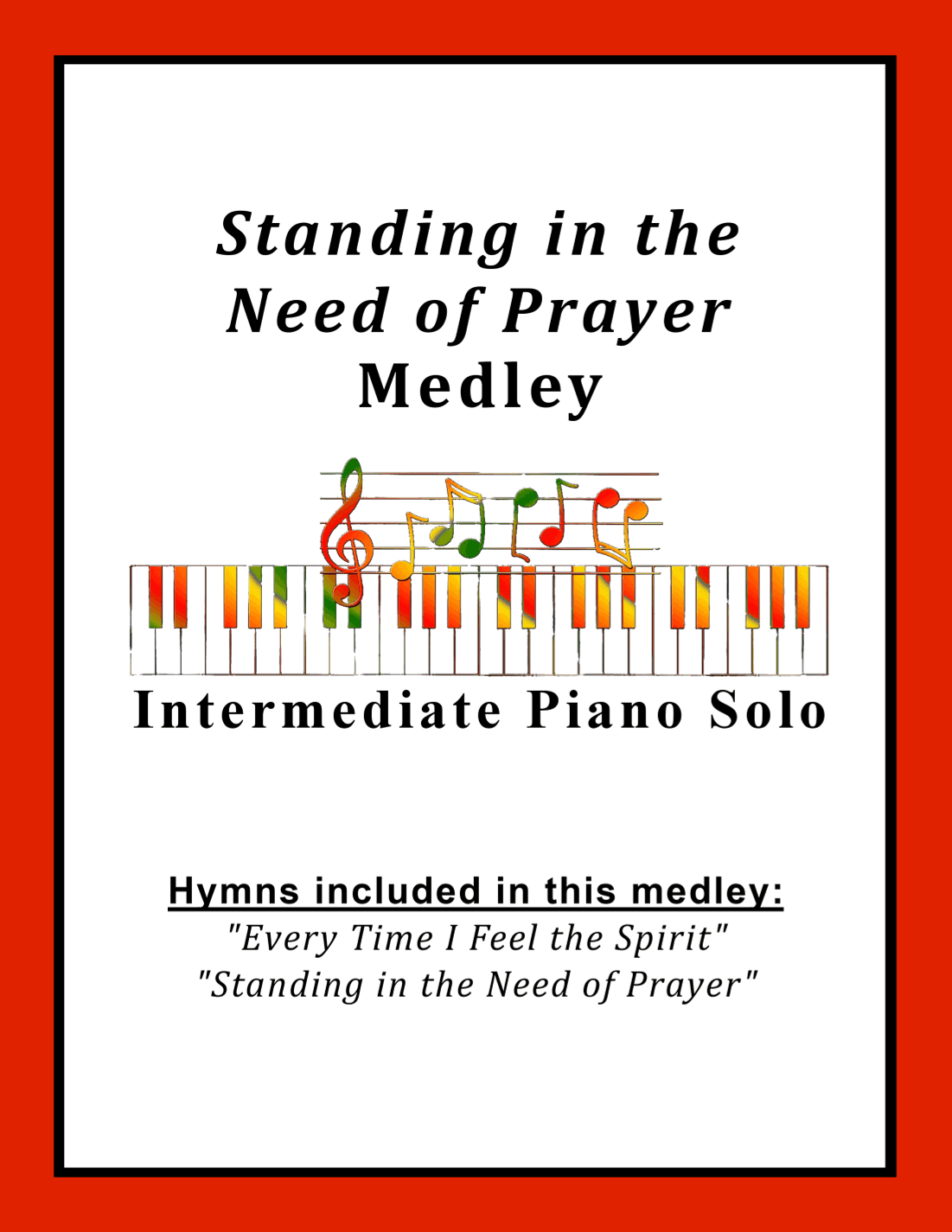 Standing in the Need of Prayer Medley (with Every Time I Feel the Spirit) (arr. Sharon Wilson)
