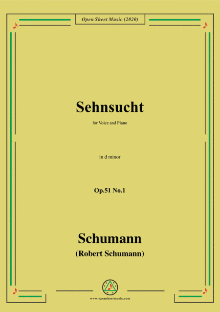 Schumann-Sehnsucht,Op.51 No.1,in d minor,for Voice and Piano (arr. MSM)