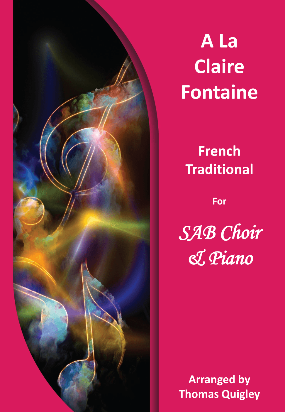 A la Claire Fontaine (arr. Thomas Quigley)