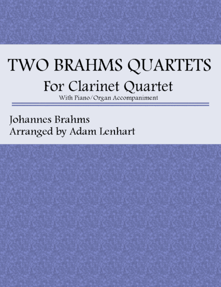 Two Brahms Quartets for Clarinet Quartet (arr. Adam Lenhart)
