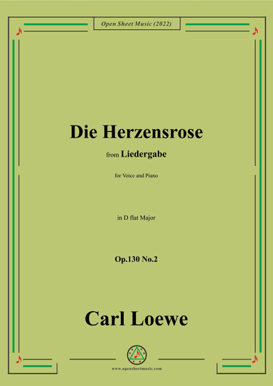 Loewe-Die Herzensrose,Op.130 No.2,in D flat Major (arr. OSM Press)