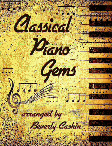 Classical Piano Gems (arr. Beverly Cashin)