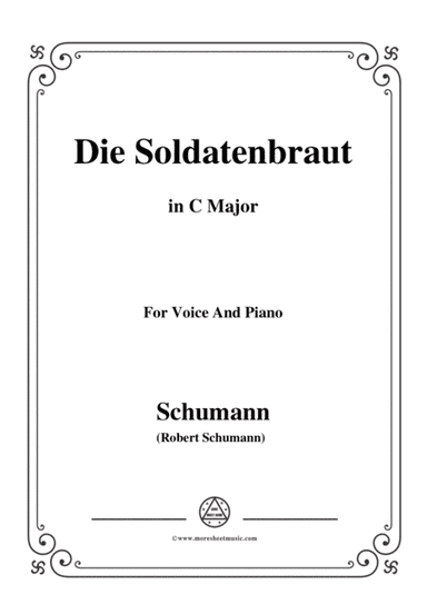 Schumann-Die Soldntenbraut,in C Major,for Voice and Piano (arr. MSM)