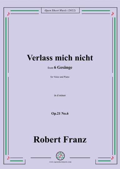Franz-Verlass mich nicht,in d minor,Op.21 No.6,for Voice and Piano (arr. OSM Press)