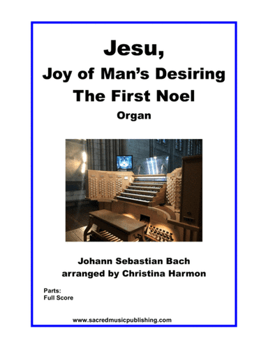 Jesu, Joy of Man’s Desiring (The First Noel) -  Organ (arr. Christina Harmon)