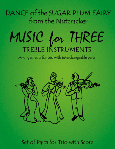 Dance of the Sugar Plum Fairy from The Nutcracker for Violin Trio (arr. Daniel Kelley)