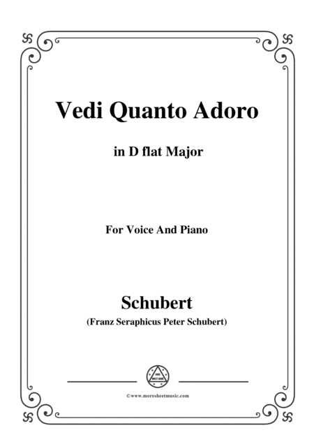 Schubert-Vedi Quanto Adoro,in D flat Major,for Voice&Piano (arr. MSM)