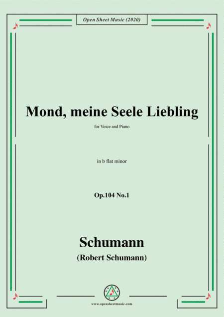 Schumann-Mond,meiner Seele Liebling,Op.104 No.1,in b flat minor (arr. MSM)