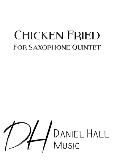 Chicken Fried (arr. Daniel Hall)