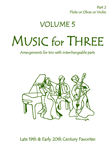 Music for Three, Volume 5 - Part for Flute or Oboe or Violin 50521 (arr. Daniel Kelley)