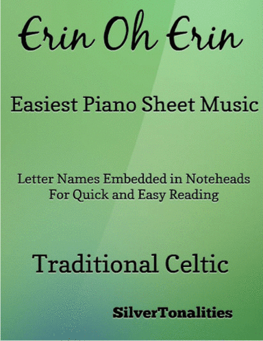 Erin Oh Erin Easy Piano Sheet Music (arr. SilverTonalities)