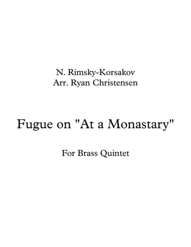 Fugue on "At the Monastary" (arr. Ryan Christensen)