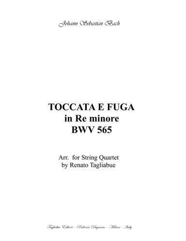 TOCCATA E FUGA in D minor - BWV 565 - Arr. for String Quartet with Parts (arr. Renato Tagliabue)