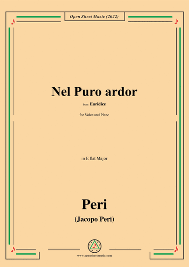 Peri-Nel Puro ardor,from Euridice,in E flat Major,for Voice and Piano (arr. Open Cloud)