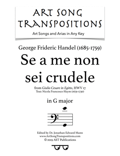 HANDEL: Se a me non sei crudele (transposed to G major) (arr. ArtSongTranspositions.com)