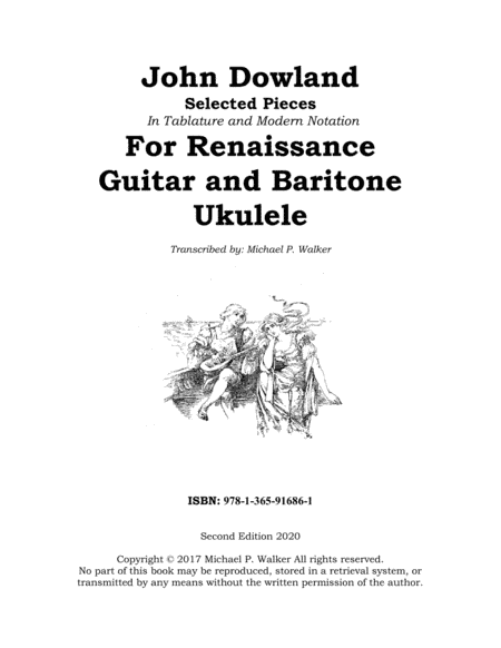 John Dowland: Selected Pieces In Tablature and Modern Notation For Renaissance Guitar and Baritone U (arr. Michael P. Walker)