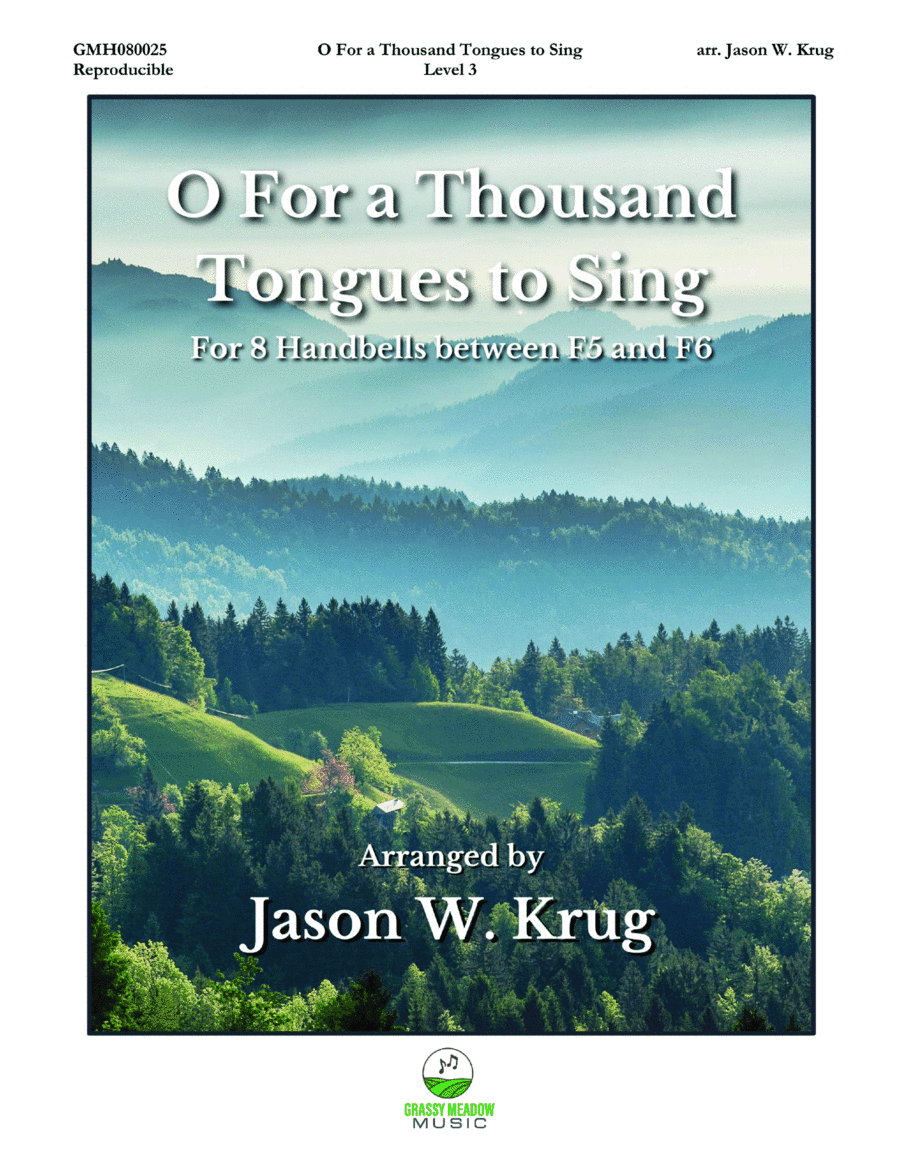 O For a Thousand Tongues to Sing (for 8 handbells) (arr. Jason W. Krug)