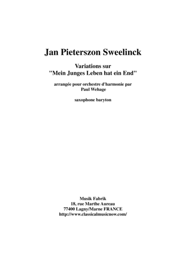Jan Pieterszoon Sweelinck/Paul Wehage  - Variations on Mein Juges Leben hat ein ende- arranged for (arr. Musik Fabrik Music Publishing)