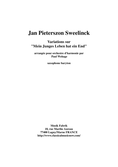Jan Pieterszoon Sweelinck/Paul Wehage  - Variations on Mein Juges Leben hat ein ende- arranged for (arr. Musik Fabrik Music Publishing)