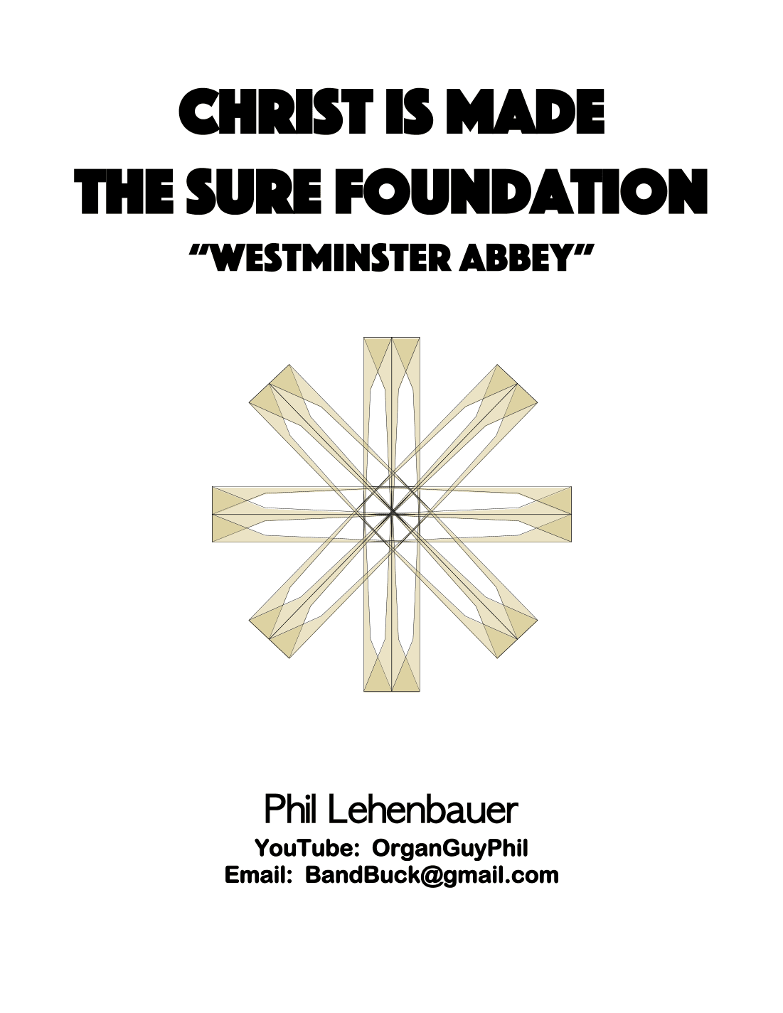 Christ Is Made the Sure Foundation (Westminster Abbey), organ work by Phil Lehenbauer (arr. Phil Lehenbauer)