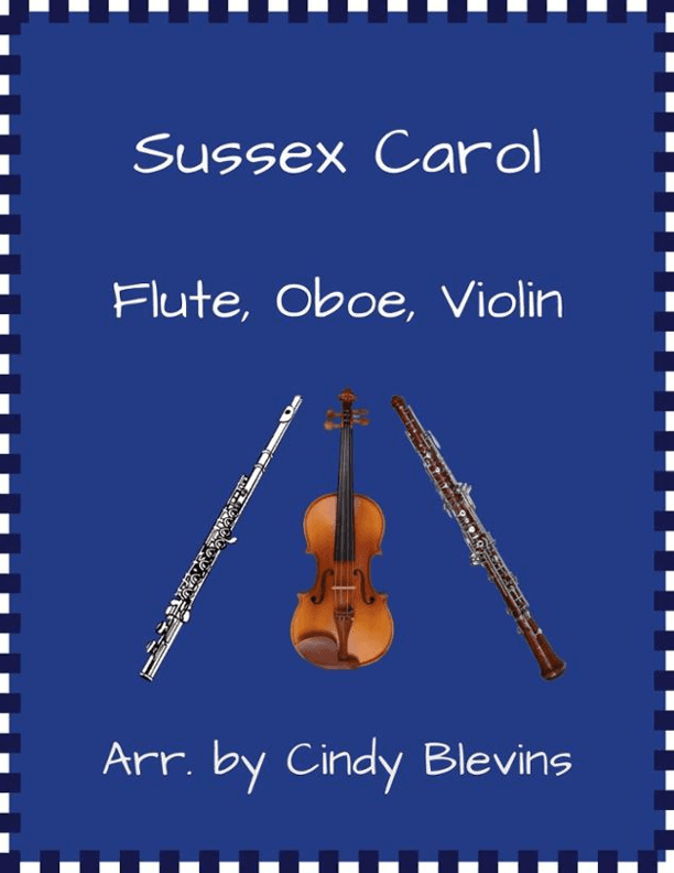 Sussex Carol, for Flute, Oboe and Violin (arr. Cindy Blevins)