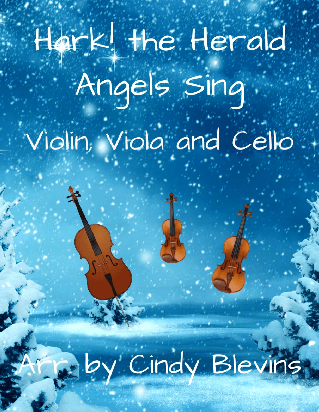 Hark! the Herald Angels Sing, for Violin, Viola and Cello (arr. Cindy Blevins)