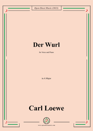 Loewe-Der Wurl,in A Major,for Voice and Piano (arr. OSM Press)