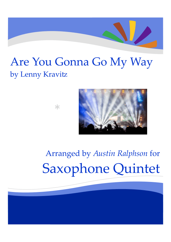 Are You Gonna Go My Way (arr. Austin Ralphson)