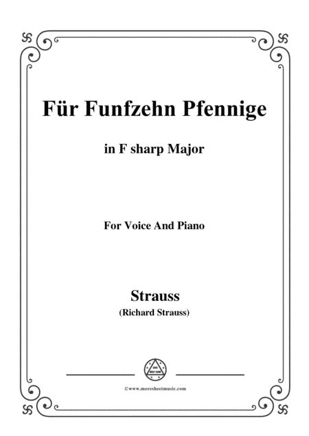 Richard Strauss-Für Funfzehn Pfennige in F sharp Major,for Voice and Piano (arr. MSM)
