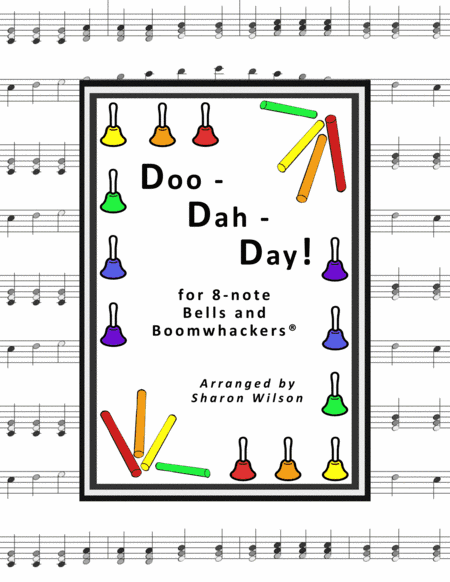 Doo-dah-day! (for 8-note Bells and Boomwhackers with Black and White Notes) (arr. Sharon Wilson)