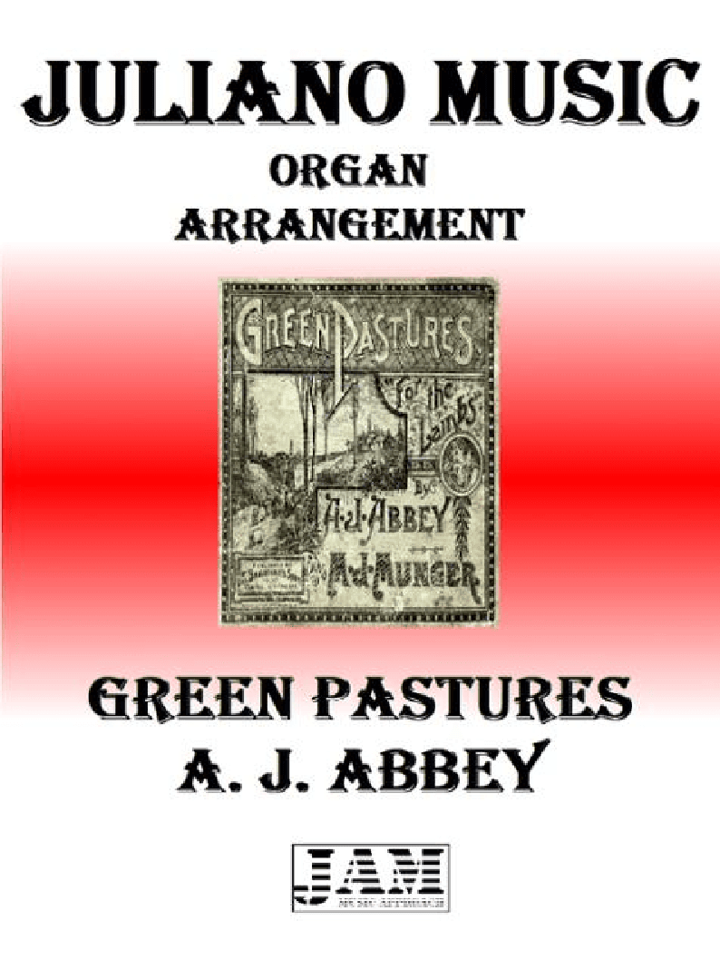 GREEN PASTURES - A. J. ABBEY (HYMN - EASY ORGAN) (arr. Juliano Music)